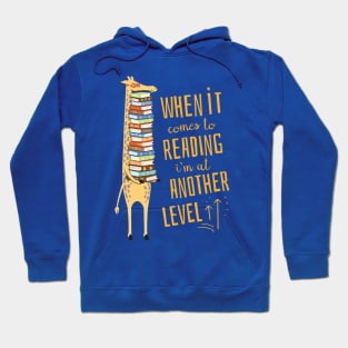 When it comes to Reading I'm at another Level - Giraffe Hoodie